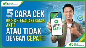 5 Cara Cek BPJS Ketenagakerjaan Aktif atau Tidak dengan Cepat