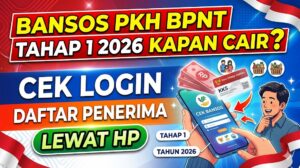 Bansos PKH BPNT Tahap 1 2026 Kapan Cair? Cek Login Daftar Penerima Bansos Lewat HP