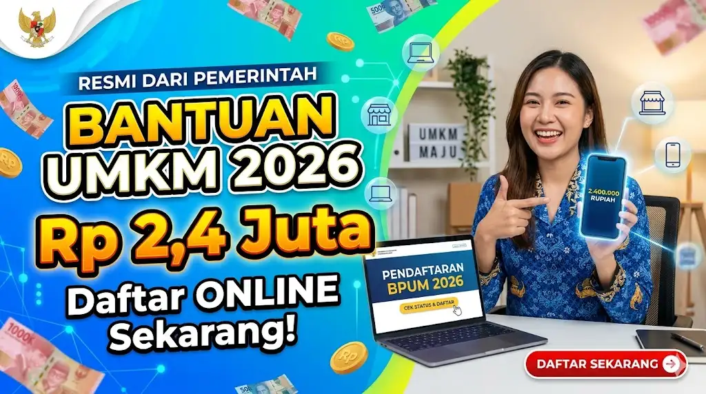 Cara Mendapatkan Bantuan UMKM 2026 2,4 Juta dari Pemerintah Secara Online