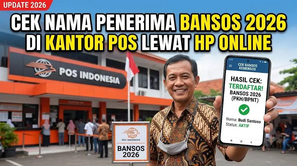 Cek Nama Penerima Bansos 2026 di Kantor Pos Lewat HP Online
