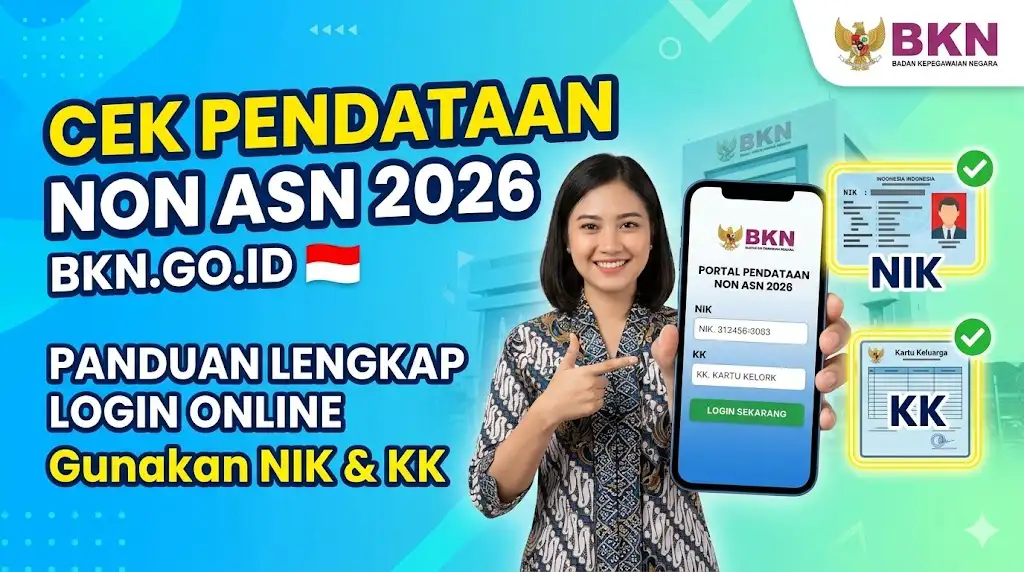 Cek Pendataan Non ASN BKN go id 2026, Panduan Lengkap Login Menggunakan NIK dan KK Secara Online
