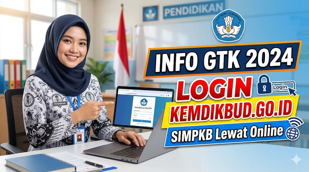 1200 x 675 pixel judul Info GTK 2024 Login Kemdikbud Go Id SIMPKB Lewat Online