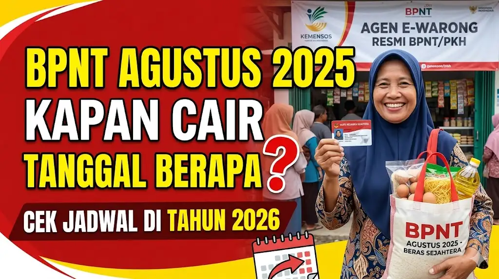 BPNT Agustus 2025 Kapan Cair Tanggal Berapa? Cek Jadwal Pencairan di Tahun 2026
