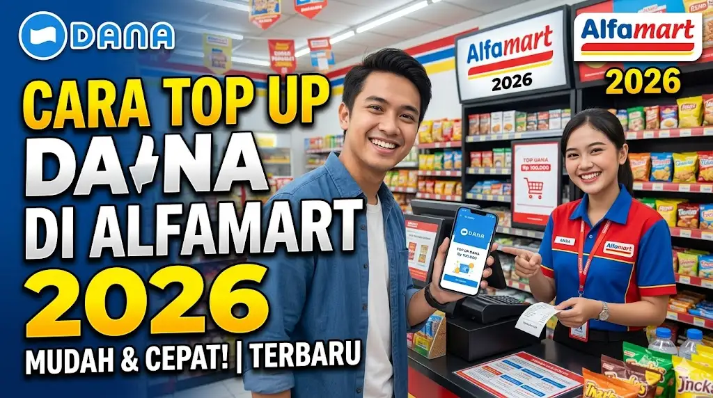 Bagaimana Cara Top Up DANA di Alfamart 2026 Mudah dan Cepat