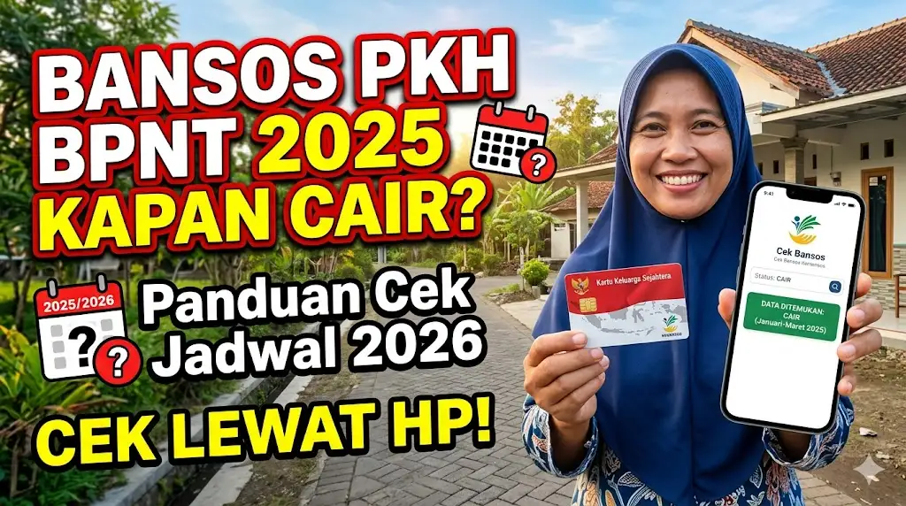 Bansos PKH BPNT 2025 Kapan Cair? Panduan Cek Jadwal Pencairan 2026 Lewat HP