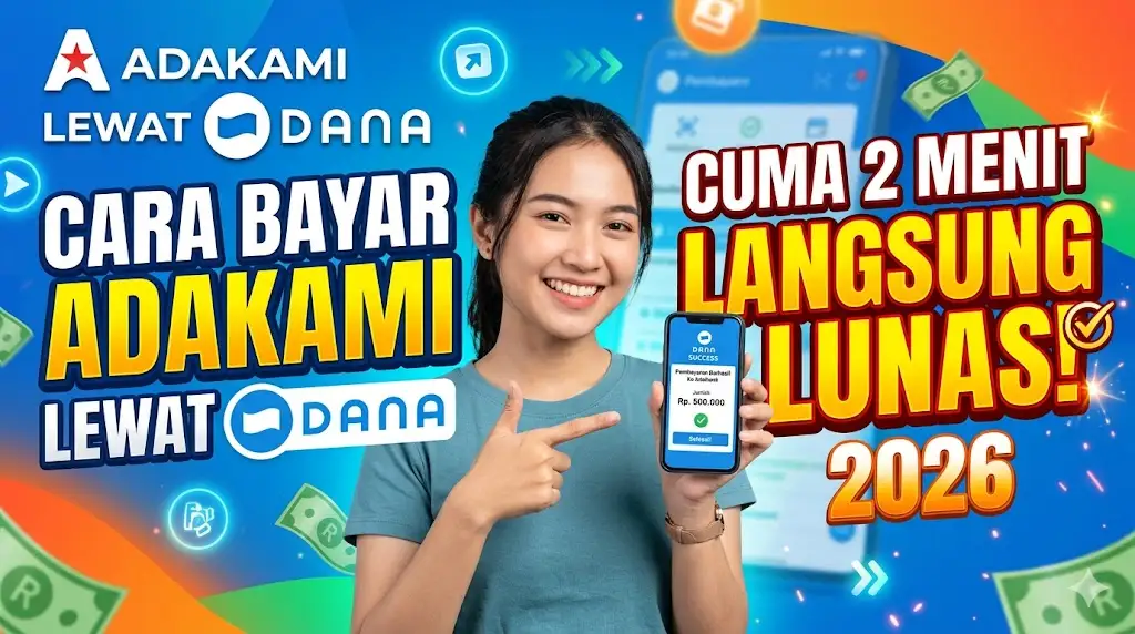 Cara Bayar AdaKami Lewat DANA 2026 Cuma 2 Menit Langsung Lunas!
