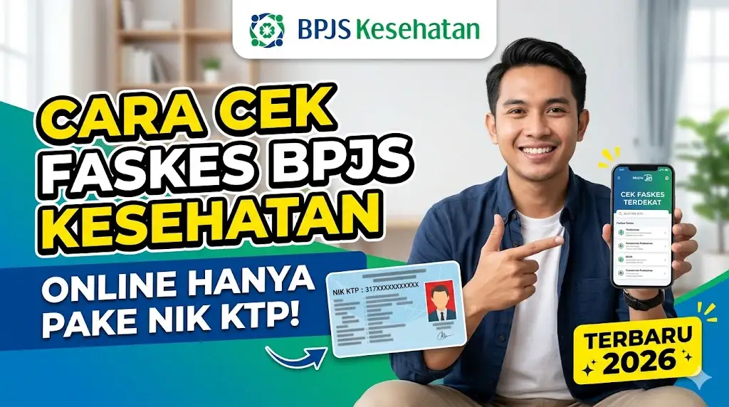 Cara Cek Faskes BPJS Kesehatan Online dengan NIK KTP Terbaru 2026