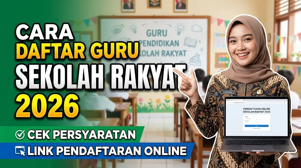 Cara Daftar Guru Sekolah Rakyat 2026, Cek Persyaratan dan Link Pendaftaran Lewat Online