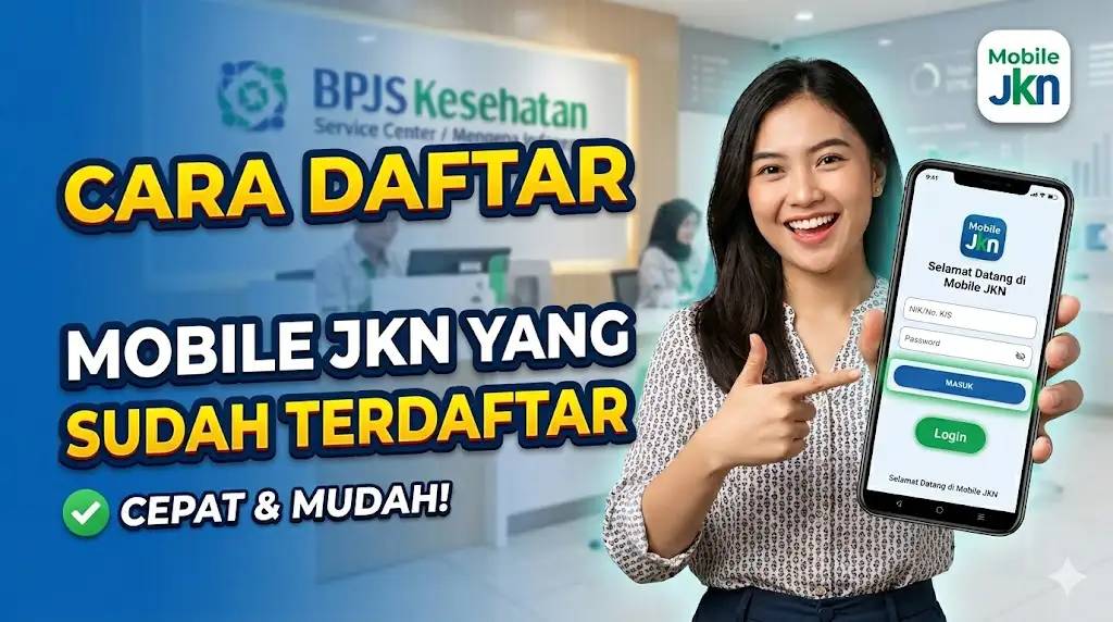 Cara Daftar Mobile JKN yang Sudah Terdaftar Terbaru 2026