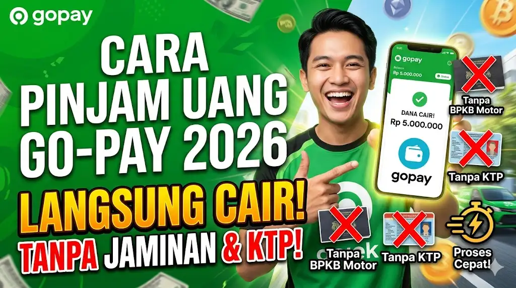 Cara Pinjam Uang di GoPay 2026 Langsung Cair Tanpa Jaminan BPKB Motor dan KTP
