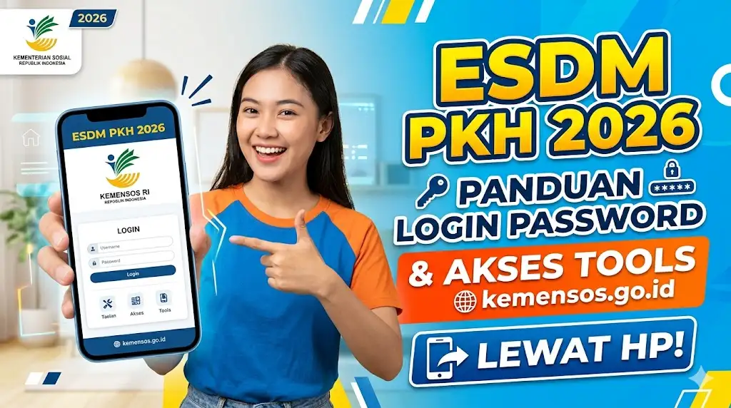 ESDM PKH 2026, Panduan Login Password dan Akses Tools kemensos go id Lewat HP