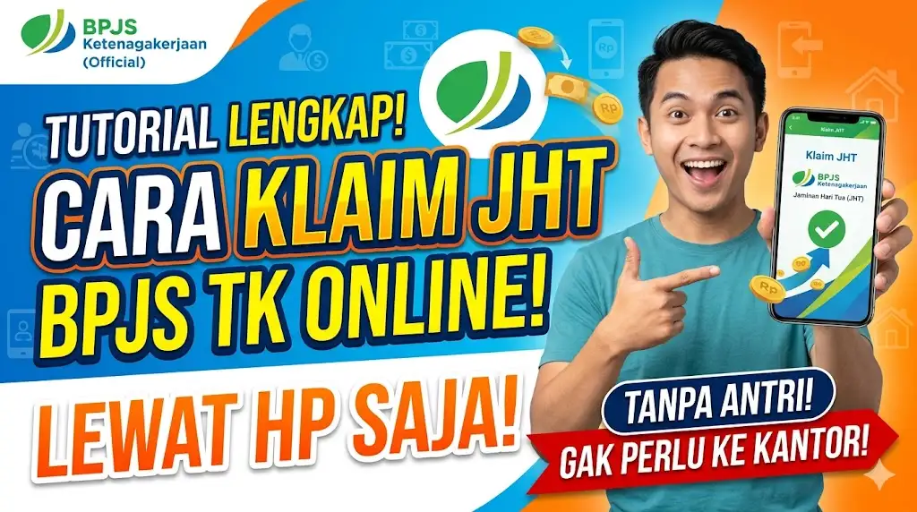 Lapak Asik BPJS TK Lengkap Cara Klaim JHT Online Lewat HP Tanpa Harus ke Kantor