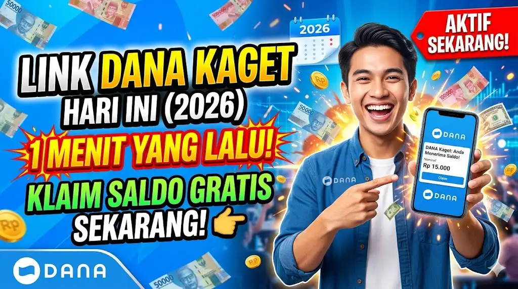 Link DANA Kaget Hari Ini 2026 1 Menit yang Lalu, Klaim Saldo Gratis Sekarang!