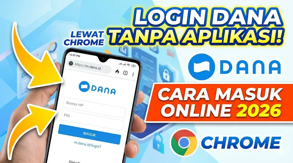 Login DANA Tanpa Aplikasi 2026 Lengkap Cara Masuk DANA Lewat Link Online di Chrome