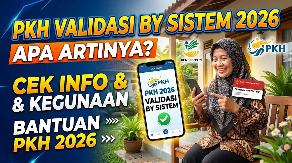 PKH Validasi by Sistem Itu Apa Artinya, Cek Informasi PKH Validasi dan Kegunaan 2026