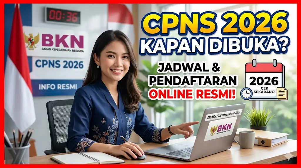 Seleksi CPNS 2026 Kapan Dibuka? Cek Jadwal dan Pendaftaran Pembukaan CPNS Online