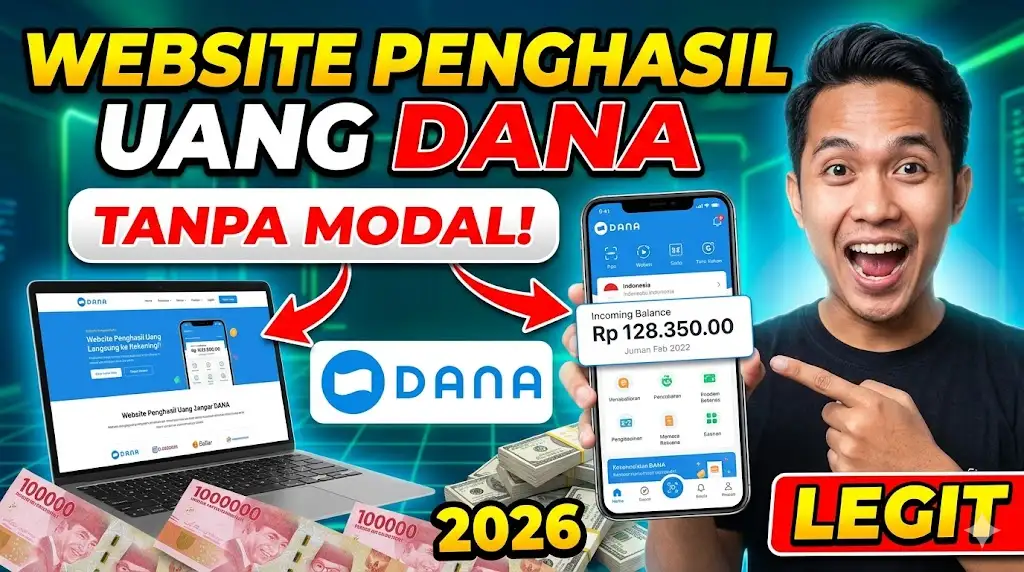 Website Penghasil Uang Langsung ke Rekening DANA Tanpa Modal Dollar Legit Terbaru 2026