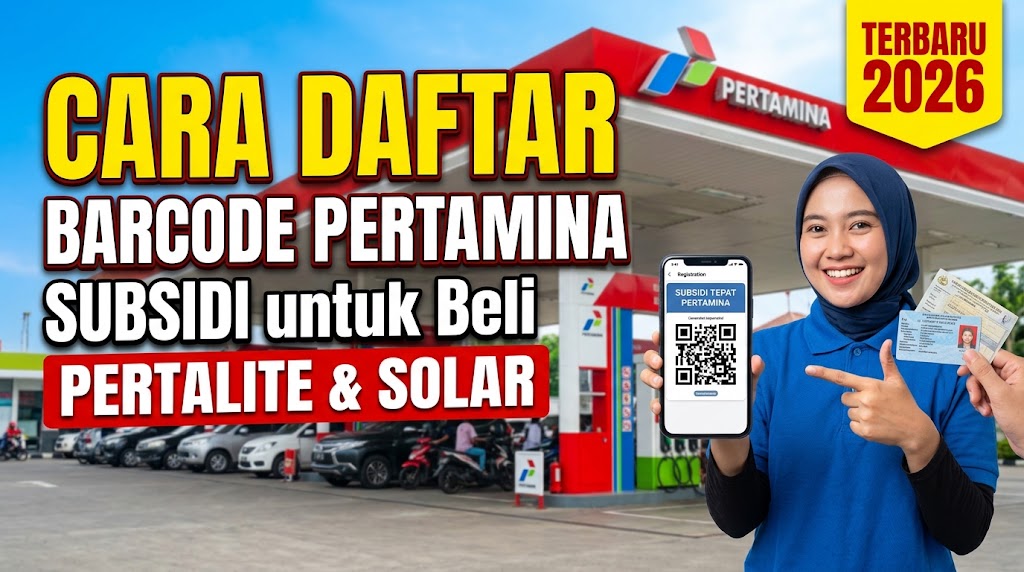 Cara Daftar Barcode Pertamina Subsidi untuk Beli Pertalite dan Solar Terbaru 2026