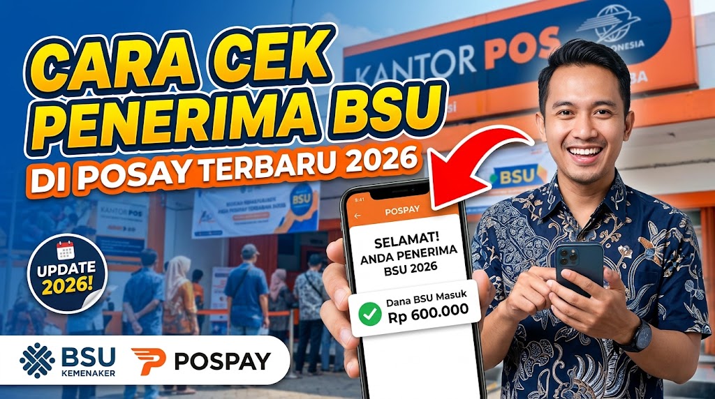 Cara Cek Penerima BSU di Pospay Terbaru 2026